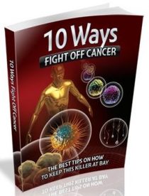 Fight Off Cancer Ten Ways
